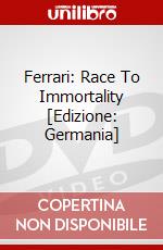 Ferrari: Race To Immortality [Edizione: Germania] dvd