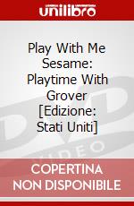 Play With Me Sesame: Playtime With Grover [Edizione: Stati Uniti] dvd