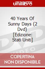 40 Years Of Sunny Days (2 Dvd) [Edizione: Stati Uniti] dvd