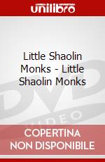 Little Shaolin Monks - Little Shaolin Monks dvd