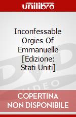 Inconfessable Orgies Of Emmanuelle [Edizione: Stati Uniti] dvd