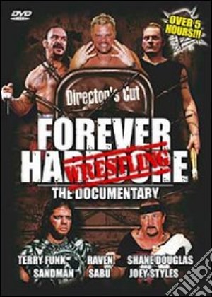 Forever Hardcore Wrestling. The Documentary film in dvd