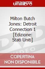 Milton Butch Jones: Detroit Connection 1 [Edizione: Stati Uniti] dvd