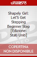Shapely Girl: Let'S Get Stepping Beginner Step [Edizione: Stati Uniti] dvd