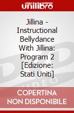 Jillina - Instructional Bellydance With Jillina: Program 2 [Edizione: Stati Uniti] dvd