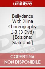 Bellydance With Jillina Choreography 1-3 (3 Dvd) [Edizione: Stati Uniti] dvd
