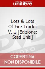 Lots & Lots Of Fire Trucks V. 1 [Edizione: Stati Uniti] dvd