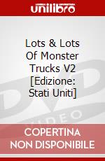 Lots & Lots Of Monster Trucks V2 [Edizione: Stati Uniti] dvd