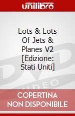 Lots & Lots Of Jets & Planes V2 [Edizione: Stati Uniti] dvd