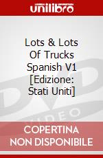 Lots & Lots Of Trucks Spanish V1 [Edizione: Stati Uniti] dvd