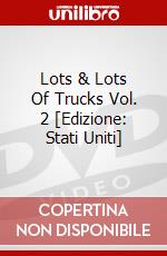 Lots & Lots Of Trucks Vol. 2 [Edizione: Stati Uniti] dvd