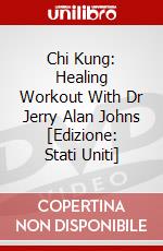 Chi Kung: Healing Workout With Dr Jerry Alan Johns [Edizione: Stati Uniti] dvd