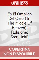 En El Ombligo Del Cielo (In The Middle Of Heaven) [Edizione: Stati Uniti] dvd