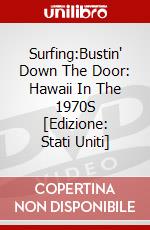 Surfing:Bustin' Down The Door: Hawaii In The 1970S [Edizione: Stati Uniti] film in dvd