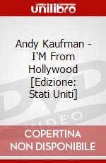 Andy Kaufman - I'M From Hollywood [Edizione: Stati Uniti] dvd