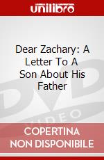Dear Zachary: A Letter To A Son About His Father dvd