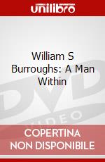 William S Burroughs: A Man Within dvd