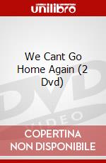 We Cant Go Home Again (2 Dvd) dvd
