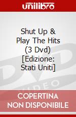 Shut Up & Play The Hits (3 Dvd) [Edizione: Stati Uniti] dvd