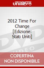 2012 Time For Change [Edizione: Stati Uniti] dvd