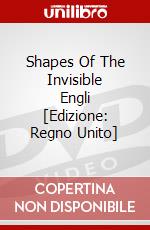 Shapes Of The Invisible Engli [Edizione: Regno Unito] dvd