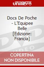 Docs De Poche - L'Equipee Belle [Edizione: Francia] dvd
