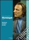 Arturo Benedetti Michelangeli. Beethoven, Schubert, Brahms dvd