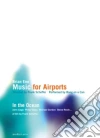 Brian Eno - Music For Airports film in dvd di Frank Scheffer