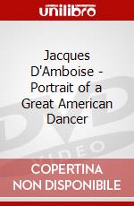 Jacques D'Amboise - Portrait of a Great American Dancer dvd