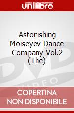Astonishing Moiseyev Dance Company Vol.2 (The) dvd