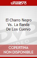 El Charro Negro Vs. La Banda De Los Cuervo dvd