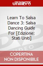 Learn To Salsa Dance 3: Salsa Dancing Guide For [Edizione: Stati Uniti] dvd
