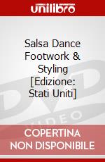 Salsa Dance Footwork & Styling [Edizione: Stati Uniti] dvd