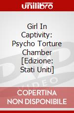 Girl In Captivity: Psycho Torture Chamber [Edizione: Stati Uniti] dvd