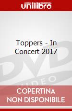 Toppers - In Concert 2017 dvd