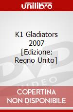 K1 Gladiators 2007 [Edizione: Regno Unito] dvd