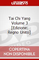 Tai Chi Yang Volume 3 [Edizione: Regno Unito] dvd