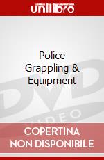 Police Grappling & Equipment dvd