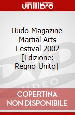 Budo Magazine Martial Arts Festival 2002 [Edizione: Regno Unito] dvd