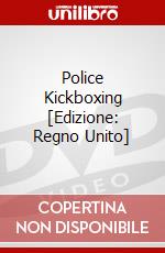 Police Kickboxing [Edizione: Regno Unito] dvd