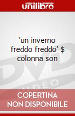 "un inverno freddo freddo" $ colonna son dvd