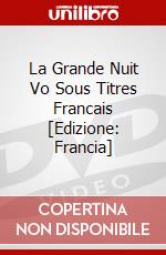 La Grande Nuit Vo Sous Titres Francais [Edizione: Francia] dvd