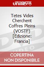 Tetes Vides Cherchent Coffres Pleins (VOSTF) [Edizione: Francia] dvd