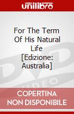For The Term Of His Natural Life [Edizione: Australia] dvd