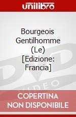 Bourgeois Gentilhomme (Le) [Edizione: Francia] dvd