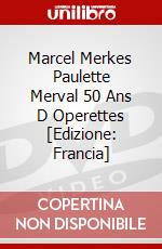 Marcel Merkes Paulette Merval 50 Ans D Operettes [Edizione: Francia] dvd