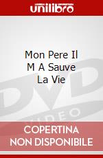 Mon Pere Il M A Sauve La Vie dvd