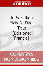 Je Sais Rien Mais Je Dirai Tout [Edizione: Francia] dvd