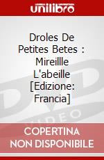 Droles De Petites Betes : Mireillle L'abeille [Edizione: Francia] dvd
