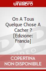 On A Tous Quelque Chose A Cacher ? [Edizione: Francia] dvd